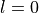 l=0